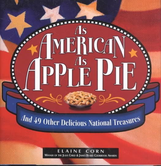 As American As Apple Pie: And 49 Other Delicious National Treasures cover
