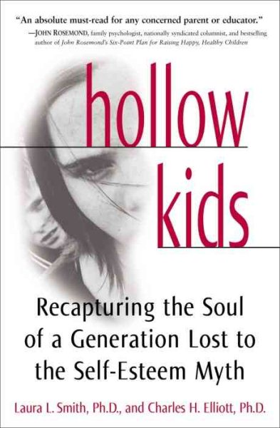 Hollow Kids: Recapturing the Soul of a Generation Lost to the Self-Esteem Myth cover