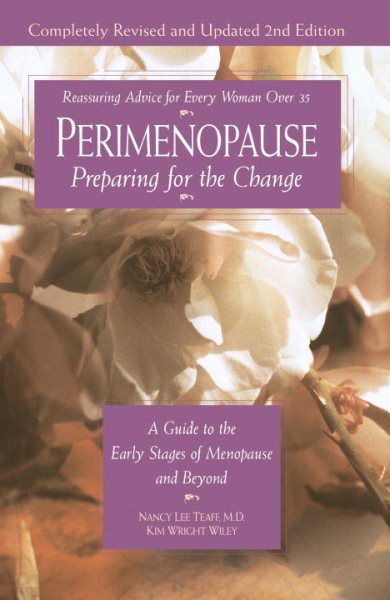 Perimenopause--Preparing for the Change, Revised 2nd Edition: A Guide to the Early Stages of Menopause and Beyond