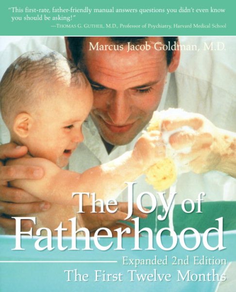 The Joy of Fatherhood: The First Twelve Months Expanded 2nd Edition cover