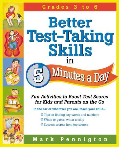Better Test-Taking Skills in 5 Minutes a Day: Fun Activities to Boost Test Scores for Kids and Parents on the Go cover