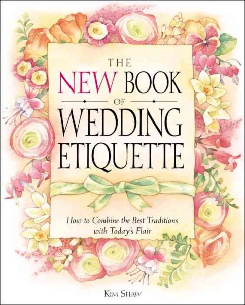 The New Book of Wedding Etiquette: How to Combine the Best Traditions with Today's Flair cover