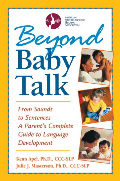 Beyond Baby Talk: From Sounds to Sentences, A Parent's Complete Guide to Language Development cover