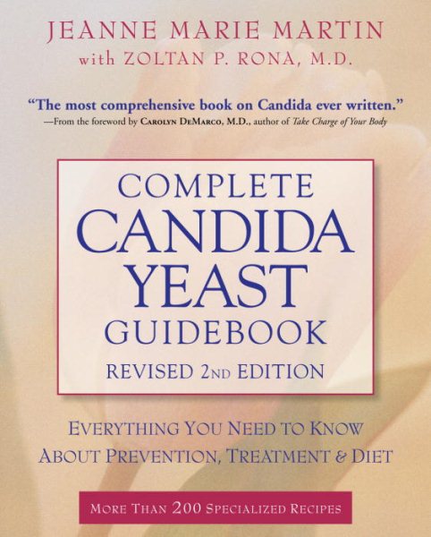 Complete Candida Yeast Guidebook, Revised 2nd Edition: Everything You Need to Know About Prevention, Treatment & Diet cover