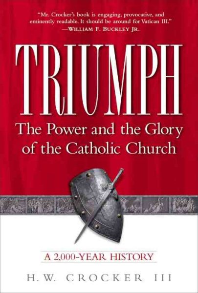 Triumph: The Power and the Glory of the Catholic Church: A 2,000-Year History cover