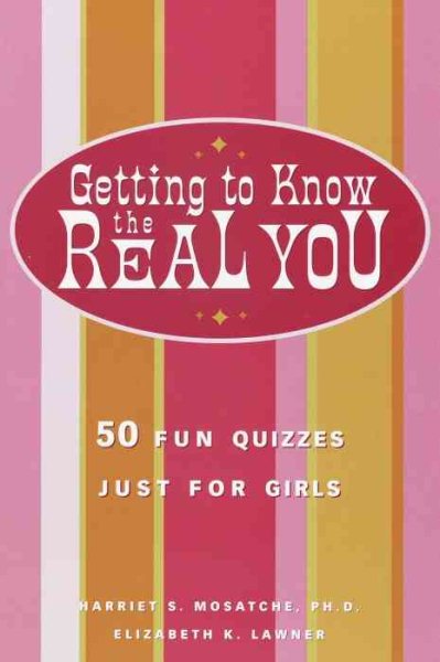 Getting to Know the Real You: 50 Fun Quizzes Just for Girls cover