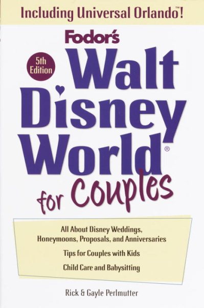 Walt Disney World for Couples, 5th Edition: Including Disney Cruise Line and Universal Orlando (Travel Guide) cover
