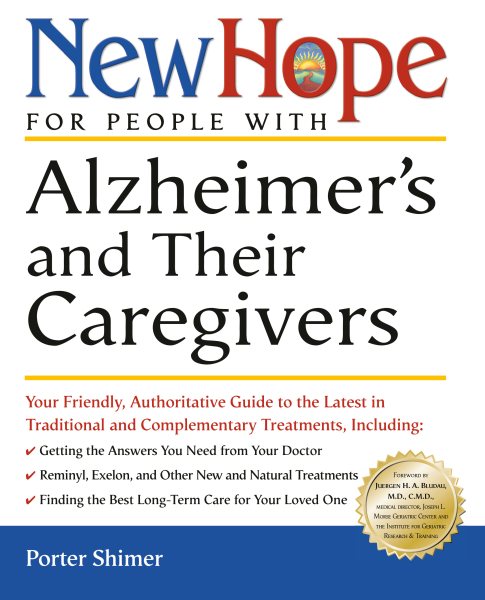 New Hope for People with Alzheimer's and Their Caregivers: Your Friendly, Authoritative Guide to the Latest in Traditional and Complementary Solutions cover