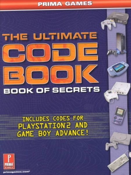 Ultimate Code Book: Even Bigger, Better, Faster, Stronger: Prima's Official Strategy Guide