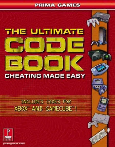 The Ultimate Code Book: Cheating Made Easy (Prima Games) cover