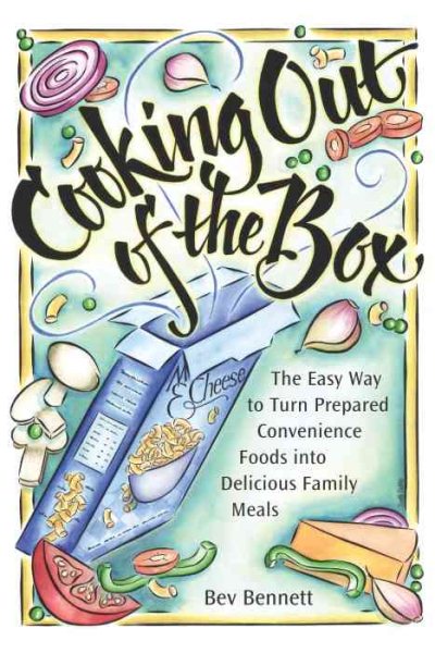 Cooking Out of the Box: The Easy Way to Turn Prepared Convenience Foods into Delicious Family Meals cover