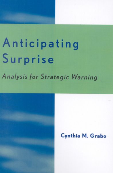 Anticipating Surprise: Analysis for Strategic Warning cover
