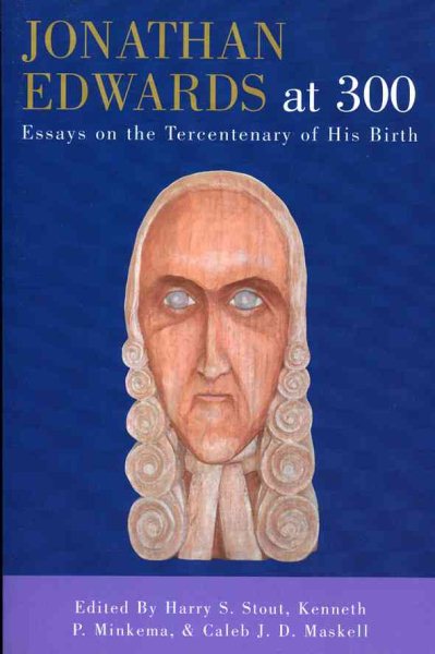 Jonathan Edwards at 300: Essays on the Tercentenary of His Birth cover