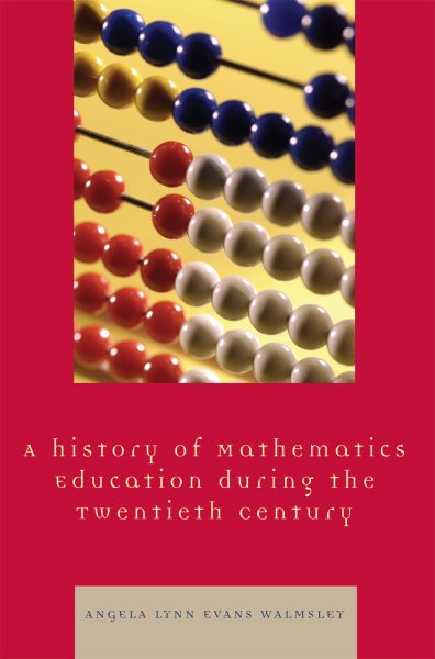 A History of Mathematics Education during the Twentieth Century cover