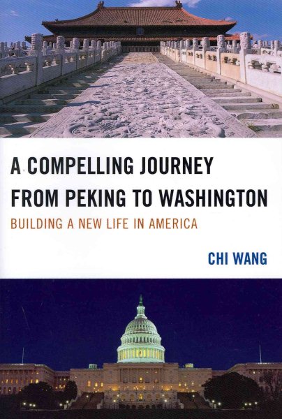 A Compelling Journey from Peking to Washington: Building a New Life in America cover