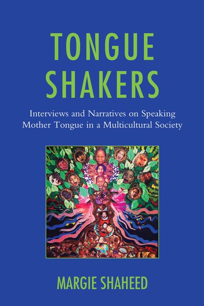 Tongue Shakers: Interviews and Narratives on Speaking Mother Tongue in a Multicultural Society cover