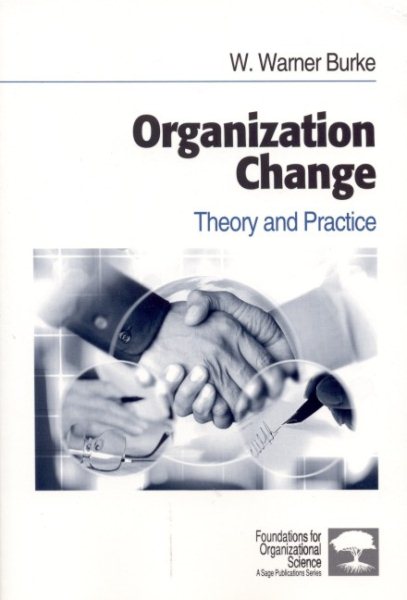 Organization Change: Theory and Practice (Foundations for Organizational Science) cover