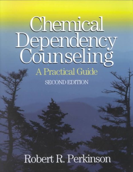 Chemical Dependency Counseling: A Practical Guide cover