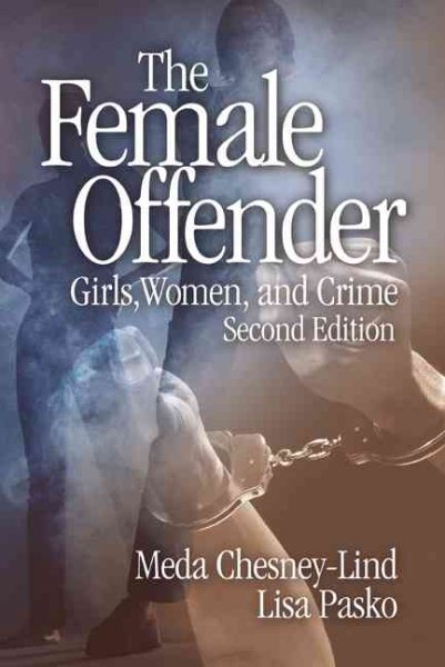 The Female Offender: Girls, Women and Crime cover
