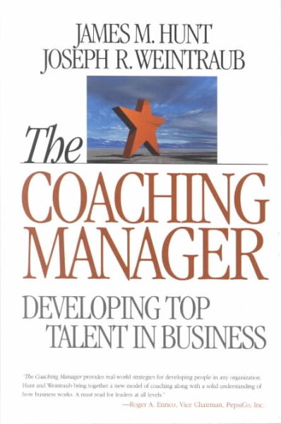 The Coaching Manager: Developing Top Talent in Business cover