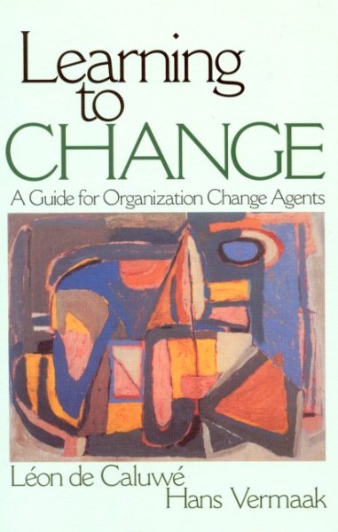 Learning to Change: A Guide for Organization Change Agents cover