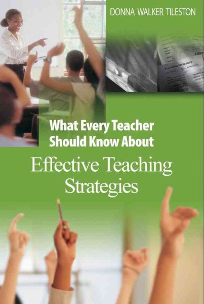 What Every Teacher Should Know About Effective Teaching Strategies