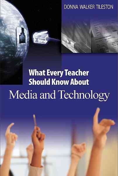 What Every Teacher Should Know About Media and Technology cover