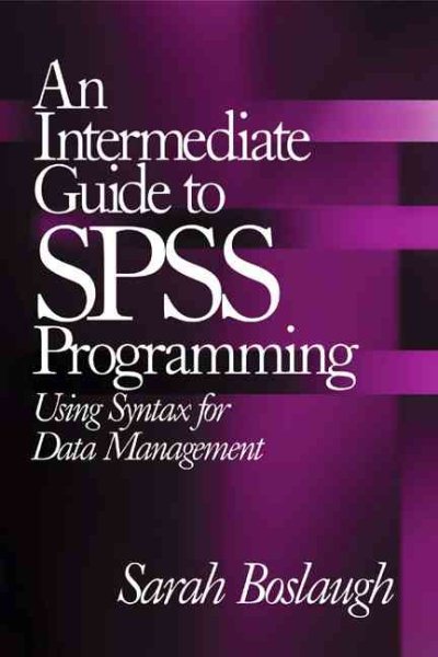 An Intermediate Guide to SPSS Programming: Using Syntax for Data Management cover