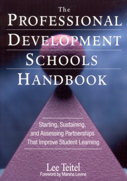 The Professional Development Schools Handbook: Starting, Sustaining, and Assessing Partnerships That Improve Student Learning cover