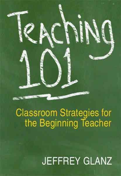 Teaching 101: Classroom Strategies for the Beginning Teacher cover