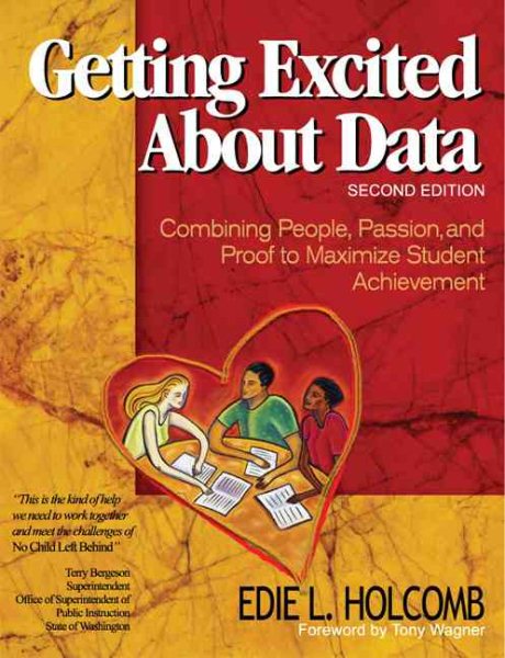 Getting Excited About Data Second Edition: Combining People, Passion, and Proof to Maximize Student Achievement cover