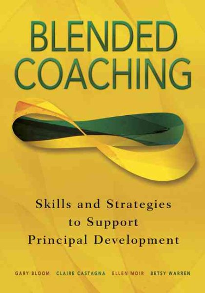Blended Coaching: Skills and Strategies to Support Principal Development cover