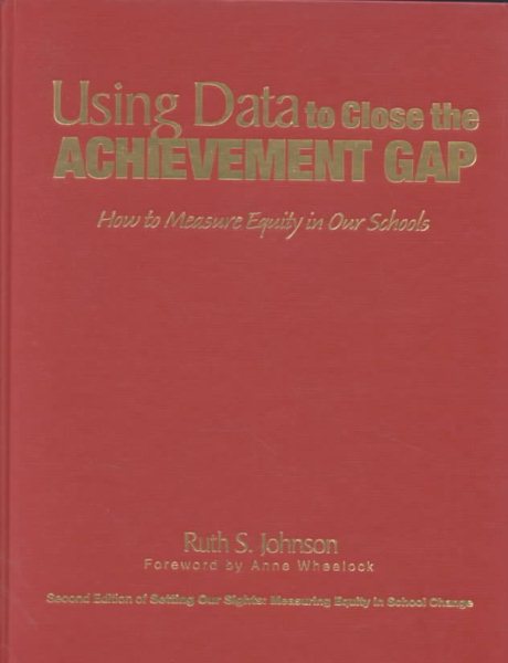 Using Data to Close the Achievement Gap: How to Measure Equity in Our Schools cover