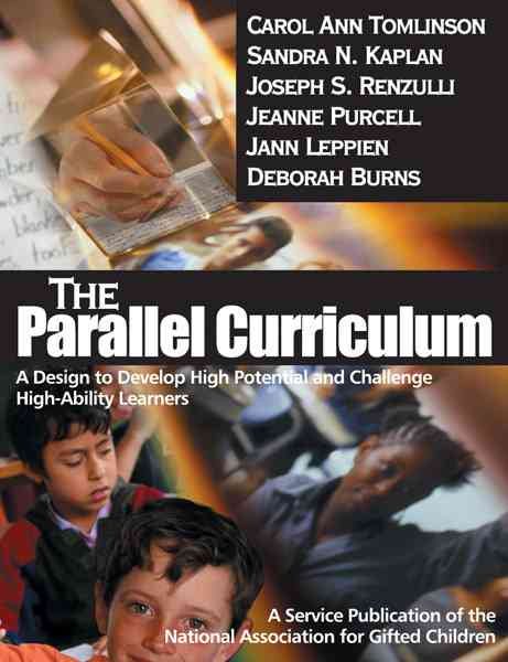 The Parallel Curriculum: A Design to Develop High Potential and Challenge High-Ability Learners cover