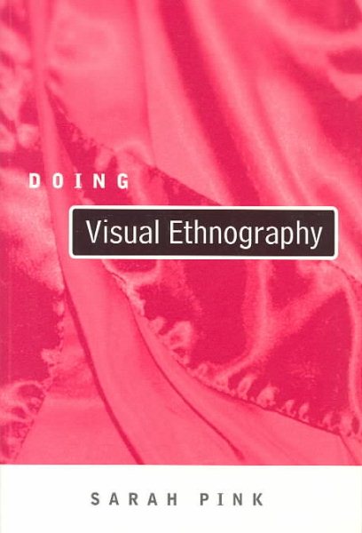 Doing Visual Ethnography: Images, Media and Representation in Research cover