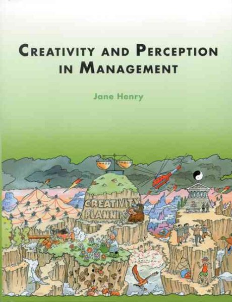 Creativity and Perception in Management (Published in association with The Open University)