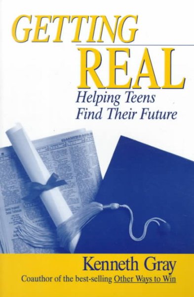 Getting Real: Helping Teens Find Their Future cover