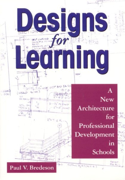Designs for Learning: A New Architecture for Professional Development in Schools cover