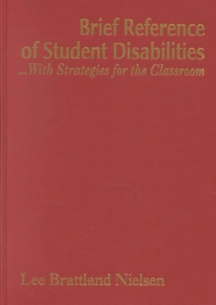 Brief Reference of Student Disabilities: ...With Strategies for the Classroom