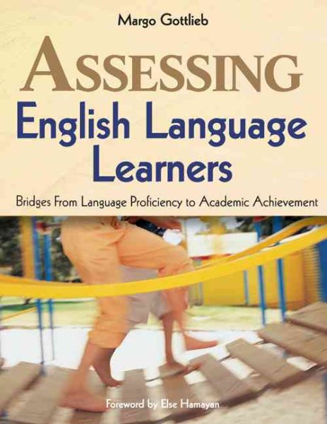Assessing English Language Learners: Bridges From Language Proficiency to Academic Achievement cover