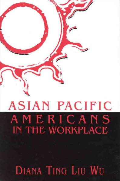 Asian Pacific Americans in the Workplace (Critical Perspectives on Asian Pacific Americans) cover