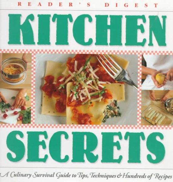 Kitchen Secrets: A Culinary Survival Guide to Tips, Techniques & Recipes cover