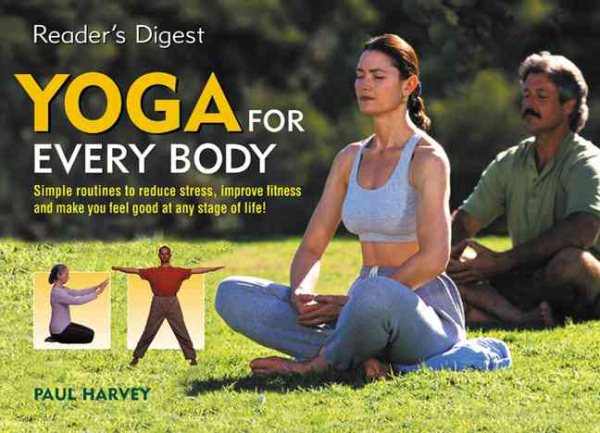 Yoga For Every Body: Simple routines reduce stress improve fitness make you feel good any stage life cover