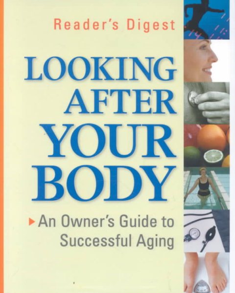Looking After Your Body:  An Owner's Guide to Successful Aging cover