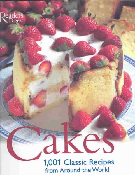 Cakes: 1001 Classic Recipes: 1001 AUTHENTIC RECIPES cover