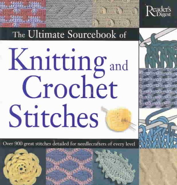 The Ultimate Sourcebook of Knitting and Crochet Stitches cover