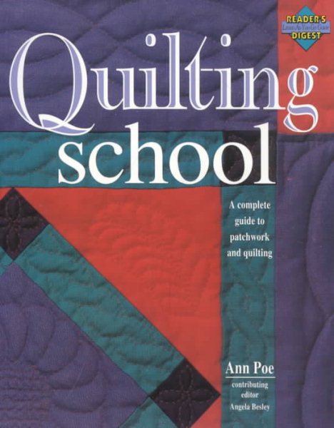 Quilting School (Reader's Digest, Learning As You Go Guide) cover