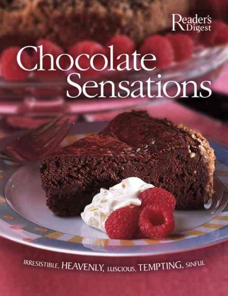 Chocolate Sensations: Over 200 Easy-to-Make Recipes cover