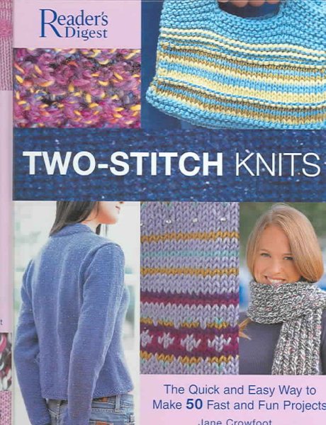 Two-Stitch Knits: The Quick and Easy Way to Make 50 Fast, Fun Projects cover