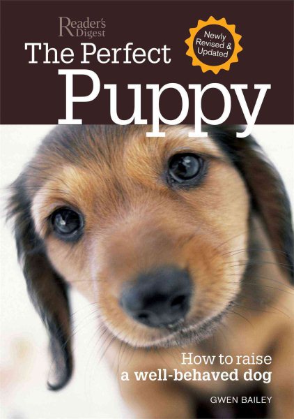 Perfect Puppy-Newly Revised & Updated: How to Raise a Well-Behaved Dog cover